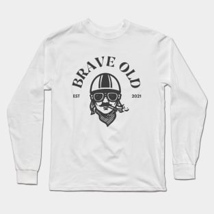 BRAVE OLD Long Sleeve T-Shirt